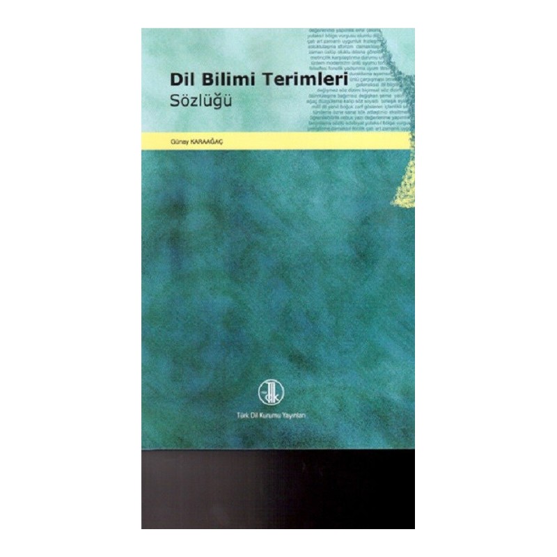 Dil Bilimi Terimleri Sözlüğü Dil Bilimi Terimleri Sözlüğü