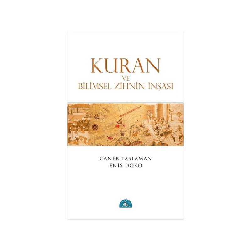 Kuran Ve Bilimsel Zihnin İnşası