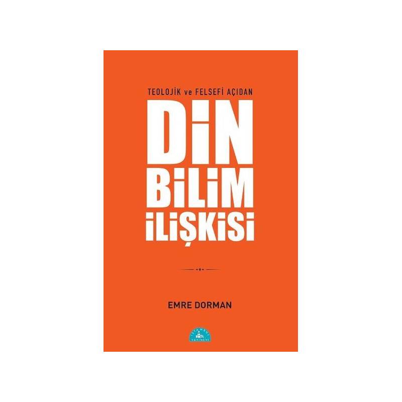 Teolojik Ve Felsefi Açıdan Din Bilim İlişkisi