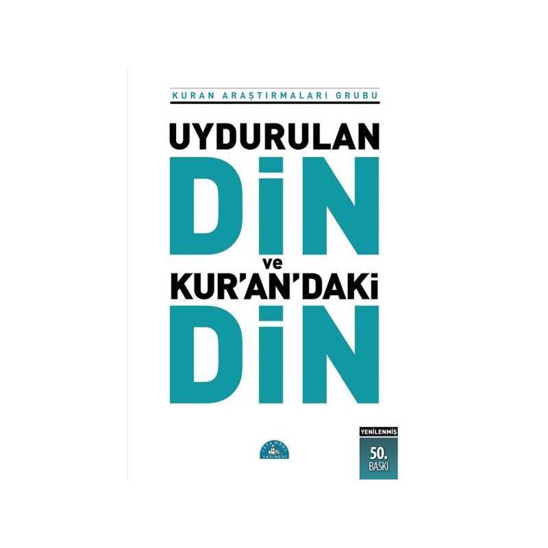 Uydurulan Din Ve Kuran'daki Din
