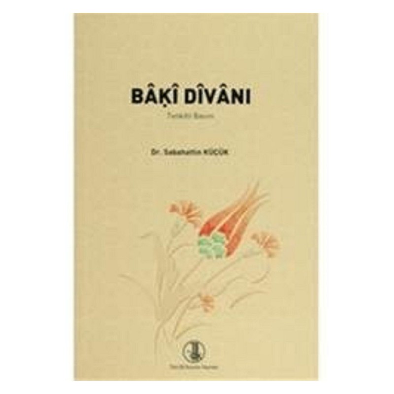 Baki Divanı (Tenkitli Basım)