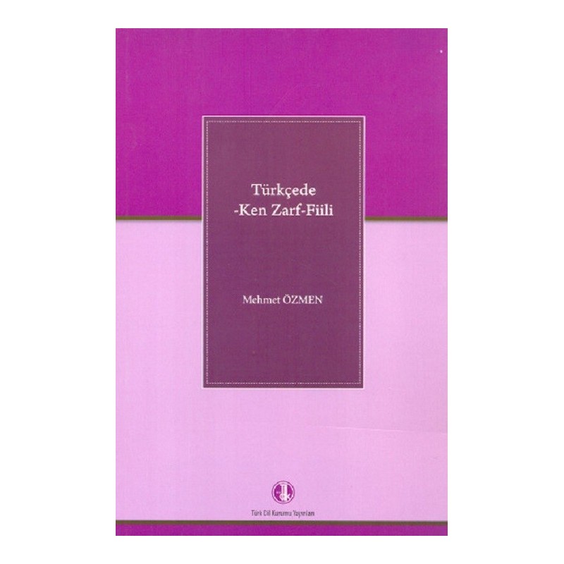 Türkçede -Ken Zarf- Fiili