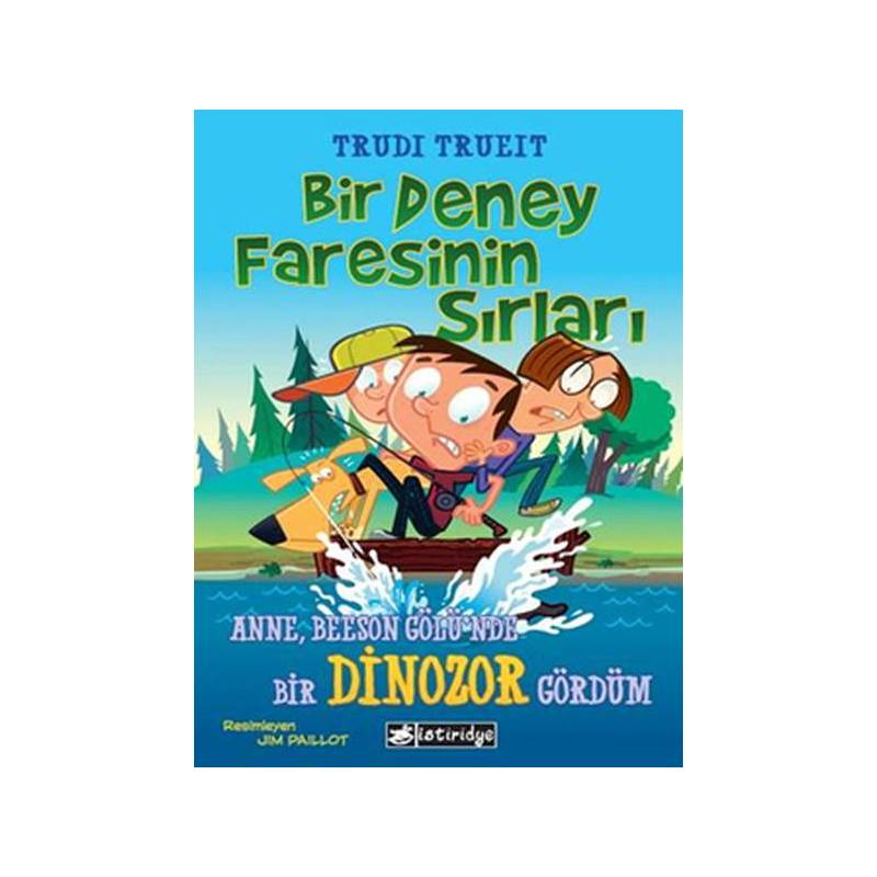 Bir Deney Faresinin Sırları Anne, Beeson Gölü'nde Bir Dinozor Gördüm