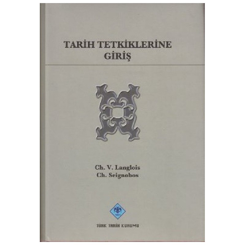 Tarih Tetkiklerine Giriş Tarih Tetkiklerine Giriş