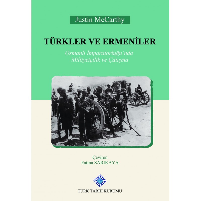 Türkler Ve Ermeniler / Osmanlı İmparatorluğu'nda Milliyetçilik Ve Çatışma