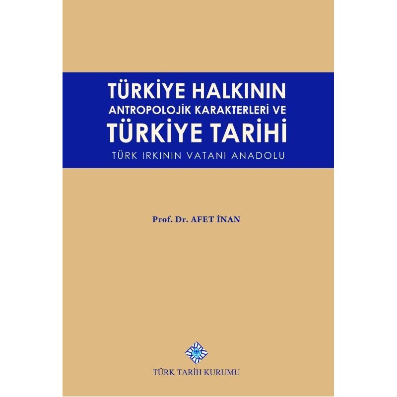 Türkiye Halkının Antropolojik Karakterleri Ve Türkiye Tarihi Türk Irkının Vatanı Anadolu