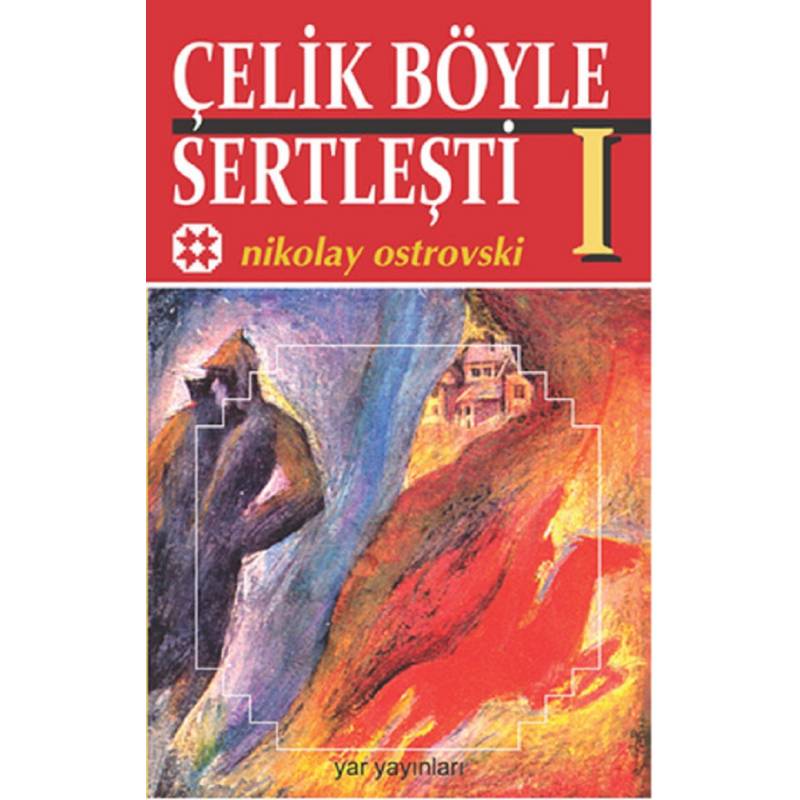 Çelik Böyle Sertleşti Cilt 1