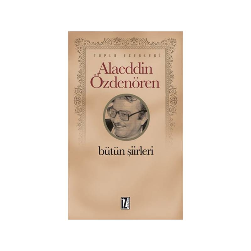 Alaeddin Özdenören Bütün Şiirleri