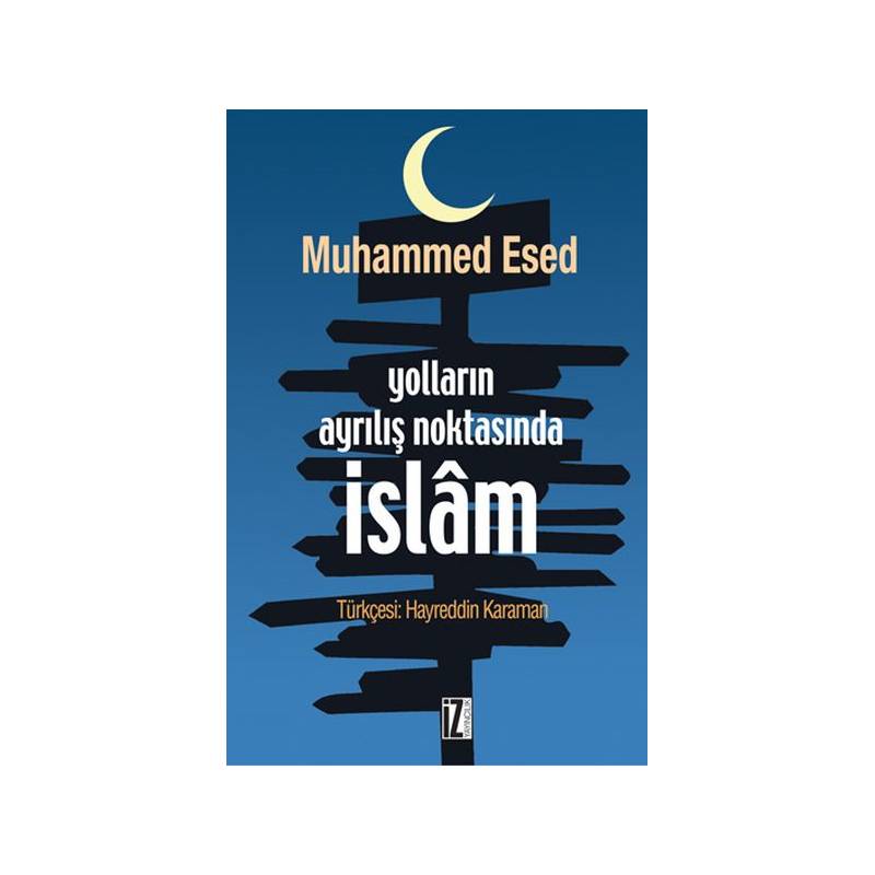 Yolların Ayrılış Noktasında İslam