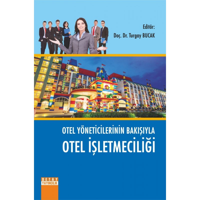 Otel Yöneticilerinin Bakışıyla Otel İşletmeciliği