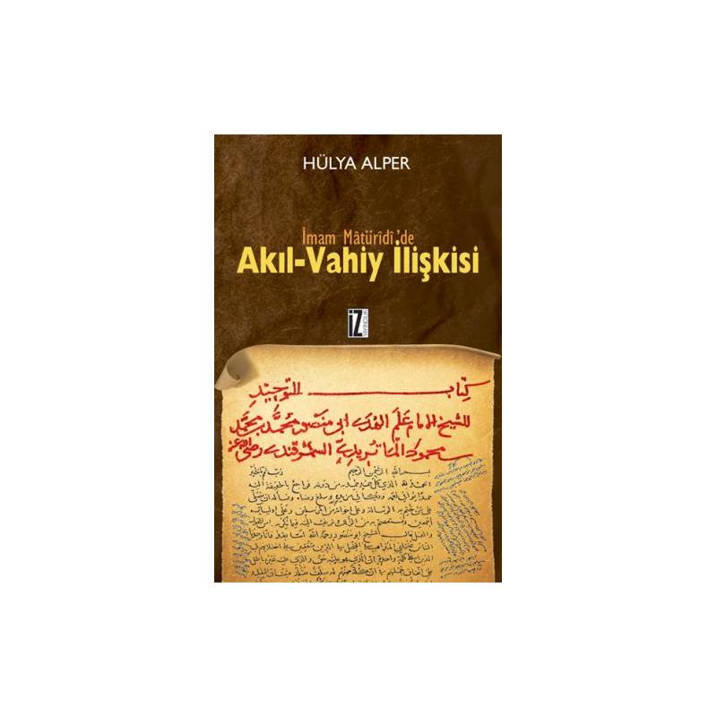 İmam Matüridi'de Akıl Vahiy İlişkisi