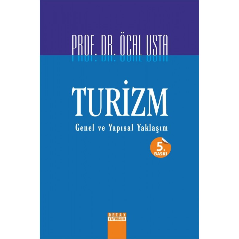 Turizm Genel Ve Yapısal Yaklaşım