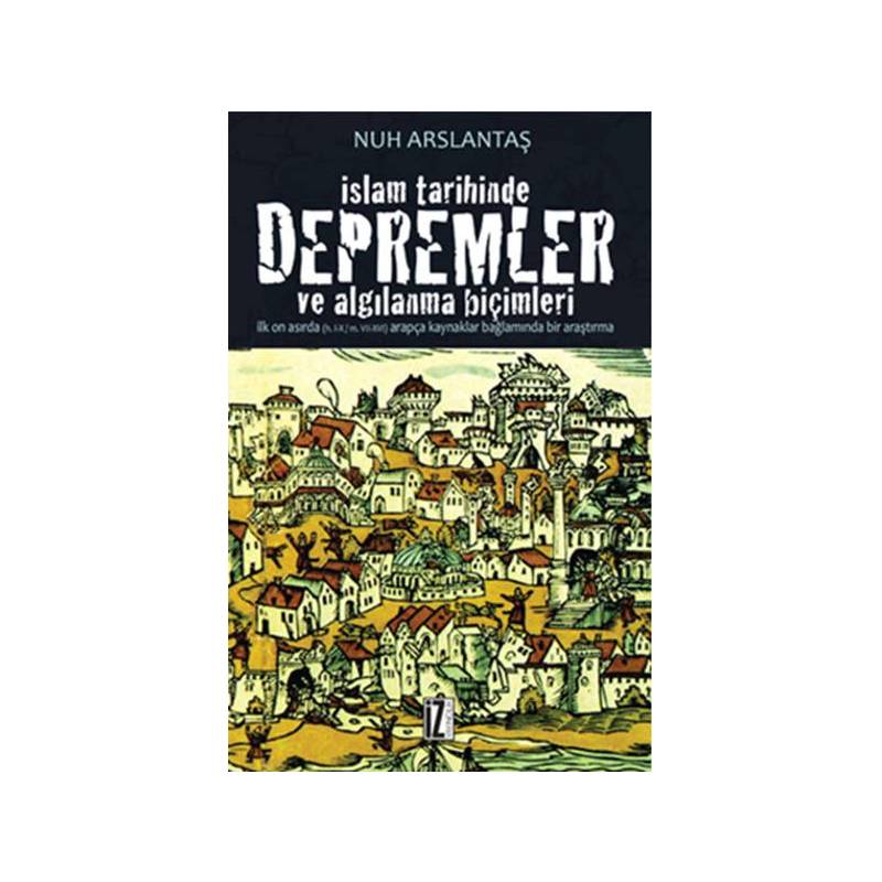 İslam Tarihinde Depremler Ve Algılanma Biçimleri