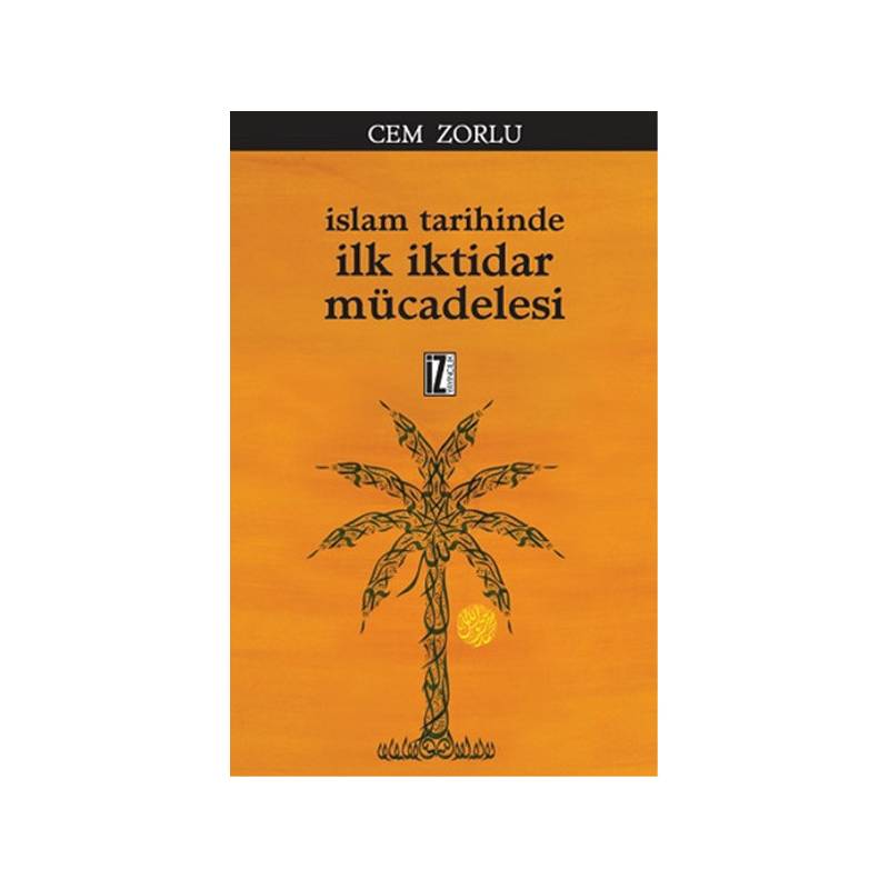 İslam Tarihinde İlk İktidar Mücadelesi