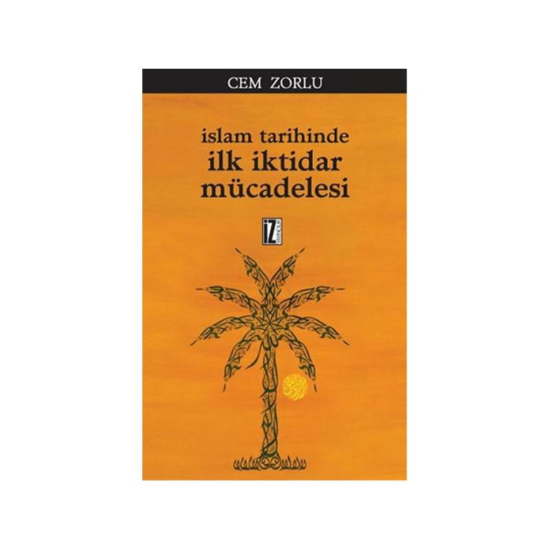 İslam Tarihinde İlk İktidar Mücadelesi İslam Tarihinde İlk İktidar Mücadelesi