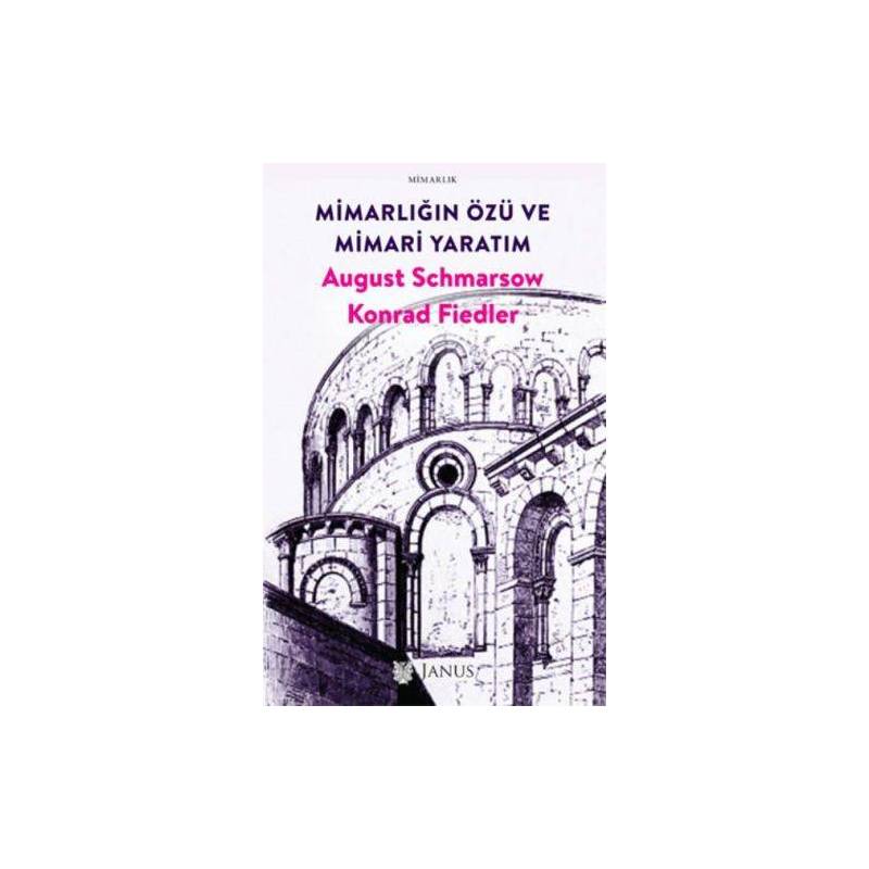 Mimarlığın Özü Ve Mimari Yaratım