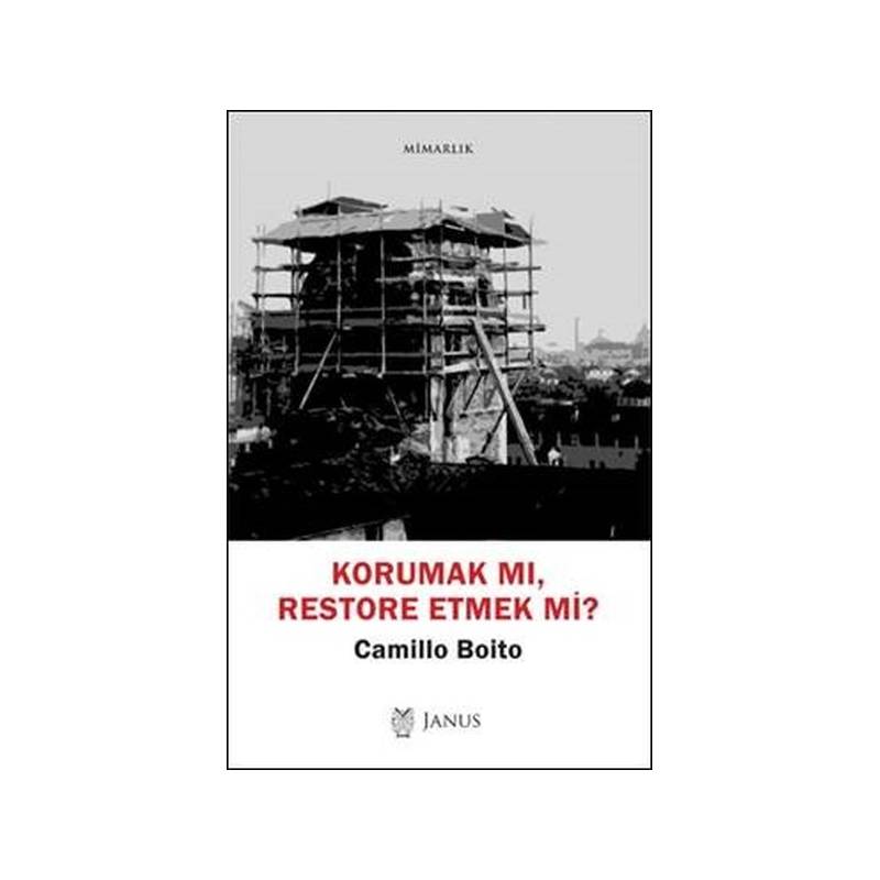 Korumak Mı, Restore Etmek Mi