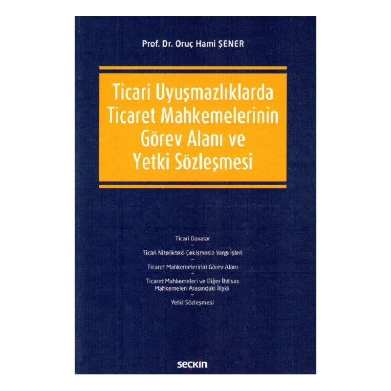 Ticari Uyuşmazlıklarda Ticaret Mahkemelerinin Görev Alanı Ve Yetki Sözleşmesi