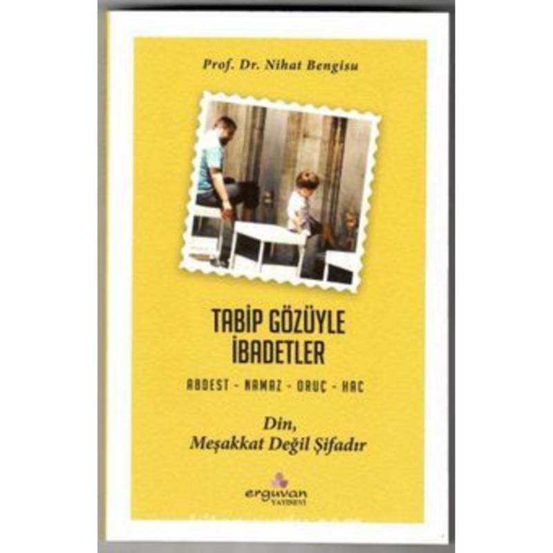 Tabip Gözüyle İbadetler