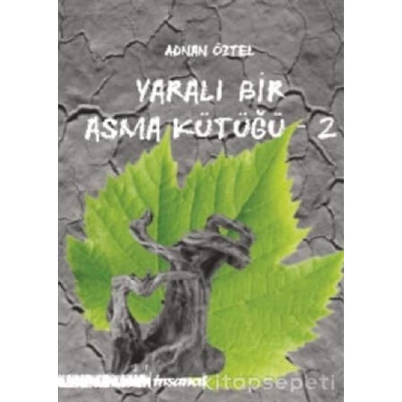 Yaralı Bir Asma Kütüğü - 2