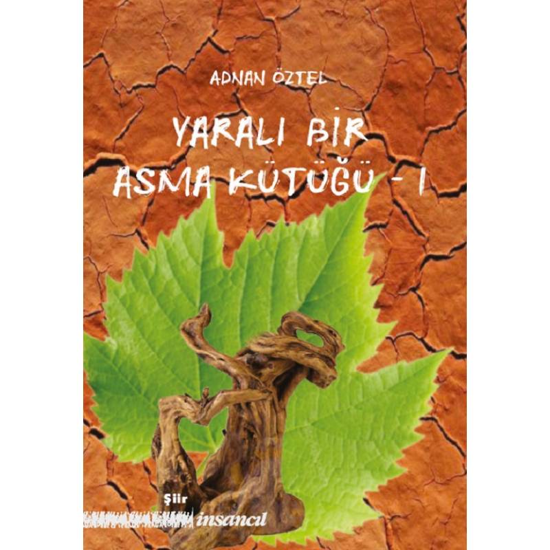 Yaralı Bir Asma Kütüğü - 1