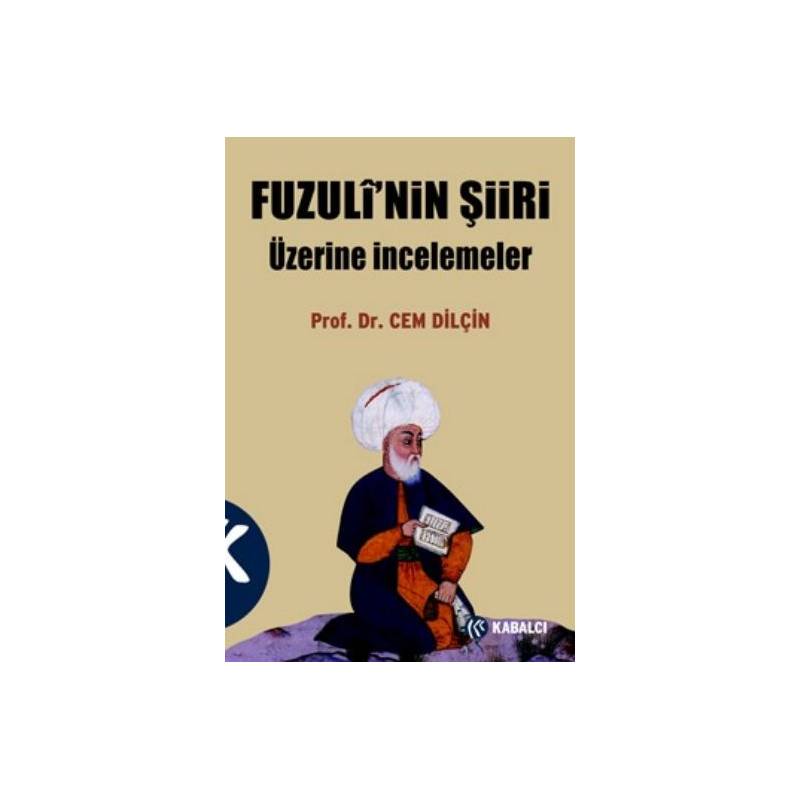 Fuzuli'nin Şiiri Üzerine İncelemeler