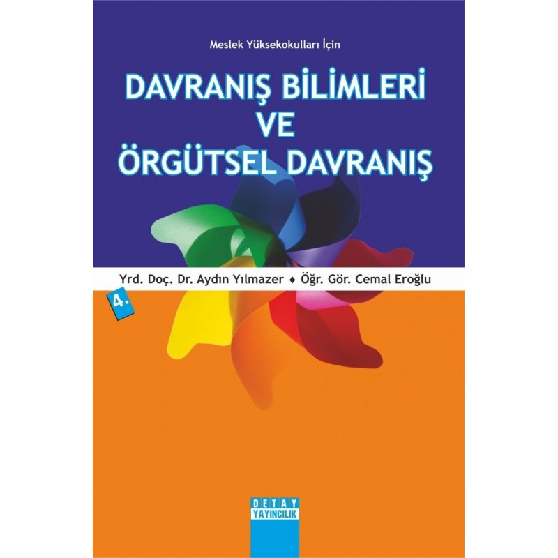 Meslek Yüksekokulları İçin Davranış Bilimleri Ve Örgütsel Davranış / 5. Baskı Meslek Yüksekokulları İçin Davranış Bilimleri Ve Örgütsel Davranış / 5. Baskı