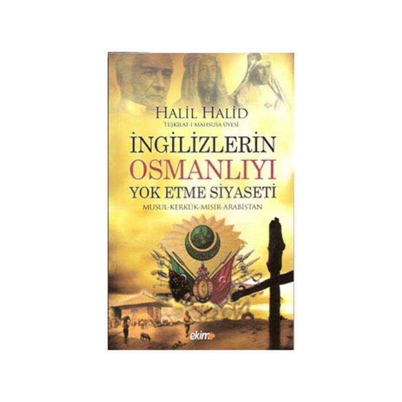 İngilizlerin Osmanlıyı Yok Etme Siyaseti