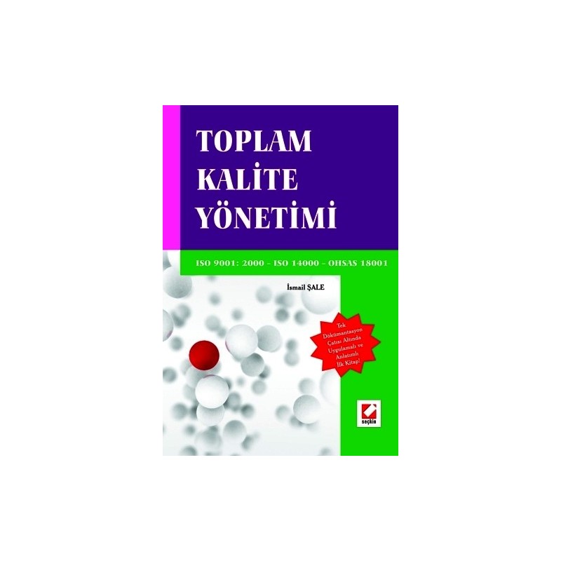 Toplam Kalite Yönetimi Iso 9001: 2000 – Iso 14001 – Ohsas 18001