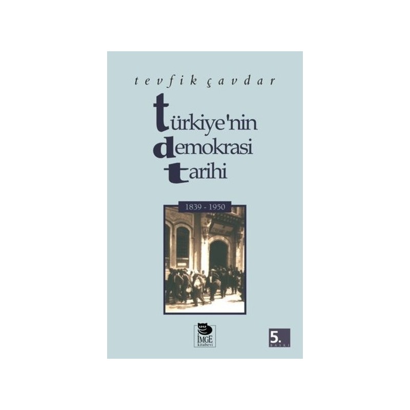 Türkiyenin Demokrasi Tarihi 1839 1950