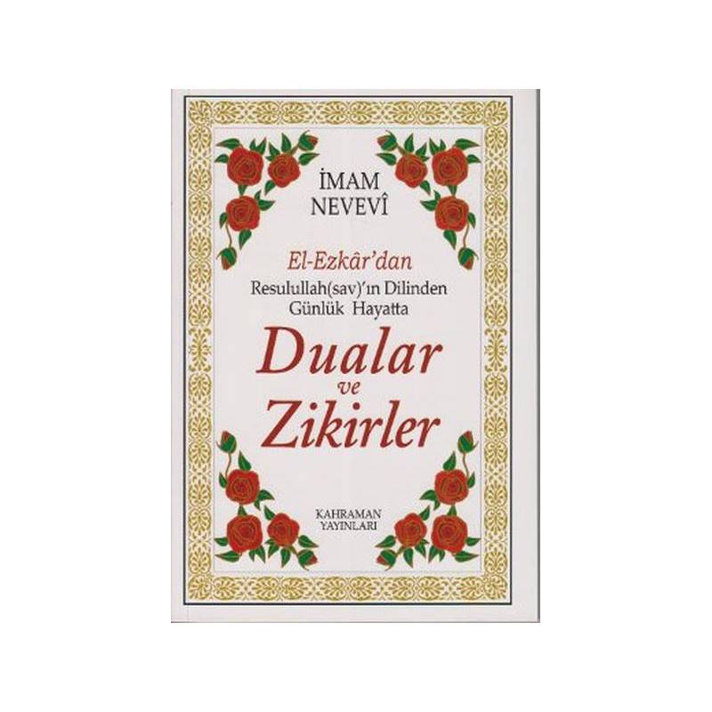 El Ezkardan Resulullah Sav In Dilinden Günlük Hayatta Dualar Ve Zikirler