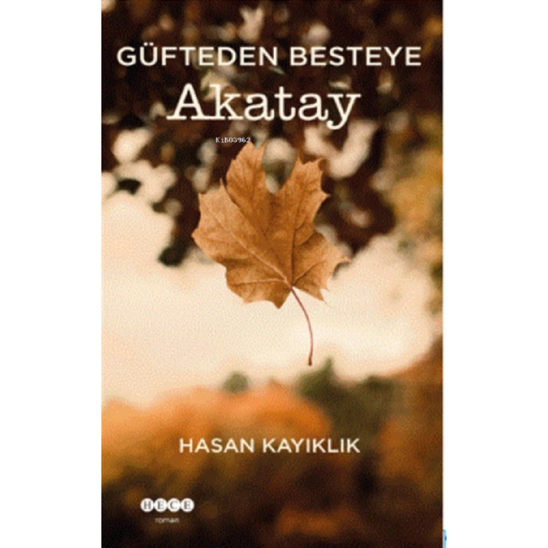 Güfteden Besteye Akatay