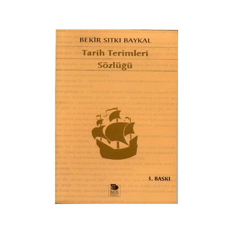 Tarih Terimleri Sözlüğü Tarih Terimleri Sözlüğü