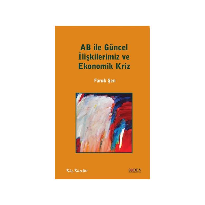 Ab Ile Güncel İlişkilerimiz Ve Ekonomik Kriz