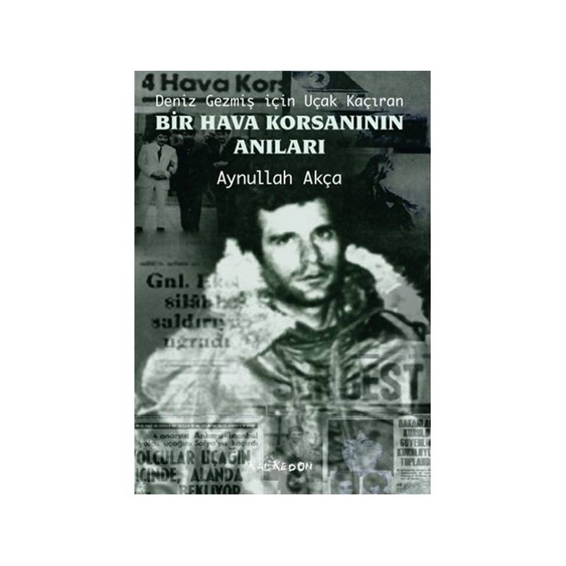 Deniz Gezmiş Için Uçak Kaçıran Bir Hava Korsanının Anıları