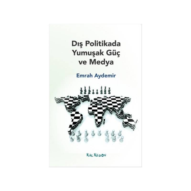 Dış Politikada Yumuşak Güç Ve Medya