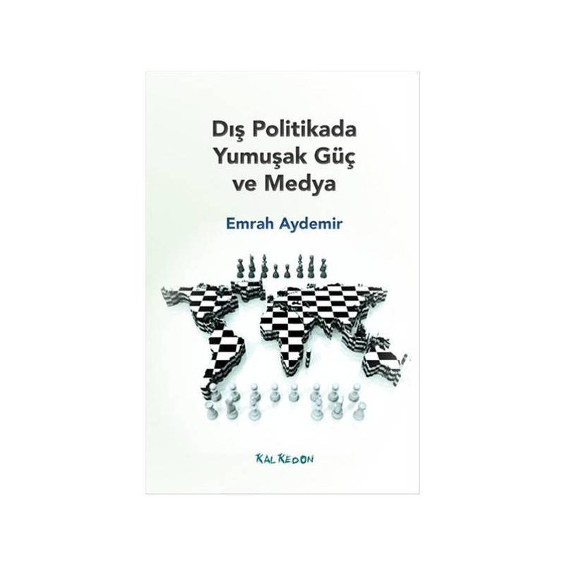 Dış Politikada Yumuşak Güç Ve Medya