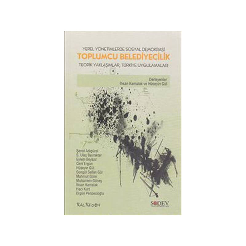 Toplumcu Belediyecilik Yerel Yönetimlerde Sosyal Demokrasi Teorik Yaklaşımlar, Türkiye Uygulama