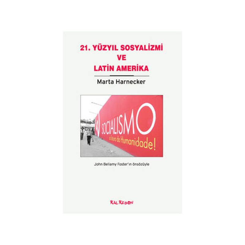 21. Yüzyıl Sosyalizmi Ve Latin Amerika