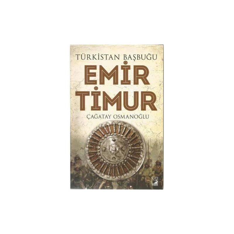 Türkistan Başbuğu Emir Timur