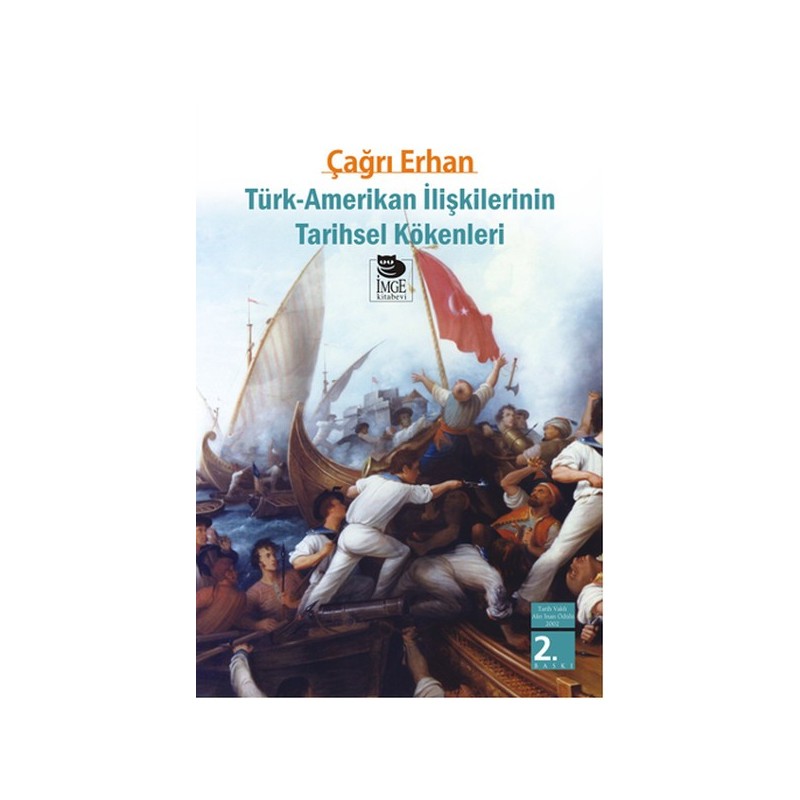 Türk Amerikan İlişkilerinin Tarihsel Kökenleri Türk Amerikan İlişkilerinin Tarihsel Kökenleri