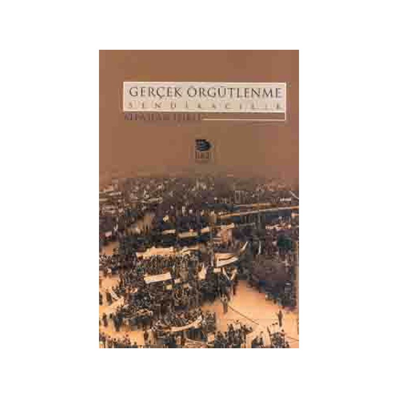 Gerçek Örgütlenme Sendikacılık Gerçek Örgütlenme Sendikacılık