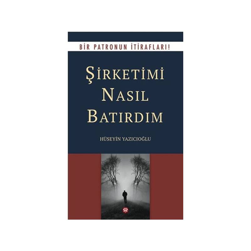 Şirketimi Nasıl Batırdım