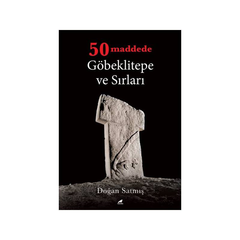 50 Maddede Göbeklitepe Ve Sırları