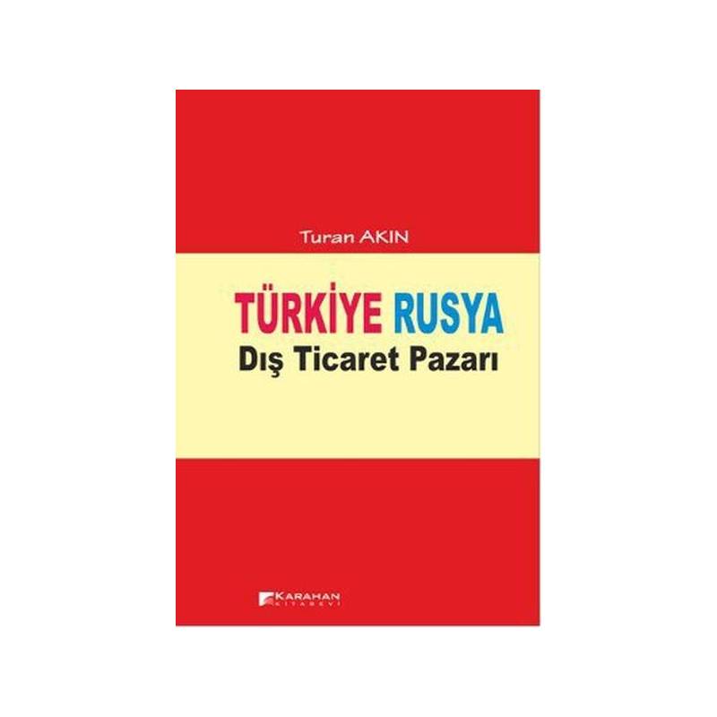 Türkiye Rusya Dış Ticaret Pazarı