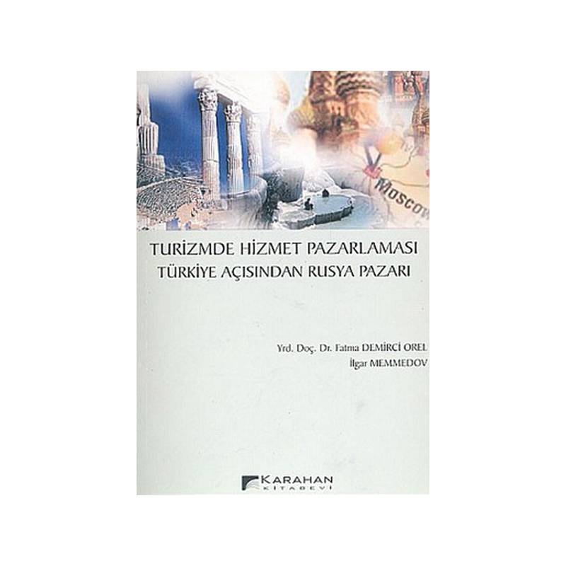 Turizmde Hizmet Pazarlaması Türkiye Açısından Rusya Pazarı