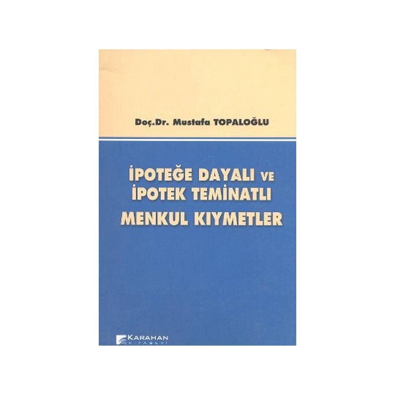 İpoteğe Dayalı Ve İpotek Teminatlı Menkul Kıymetler