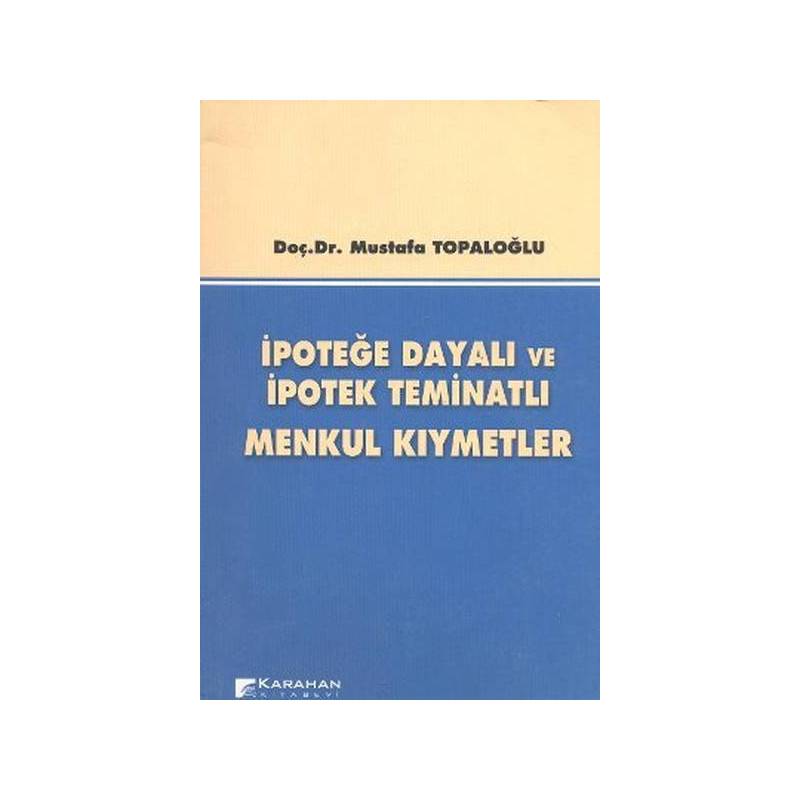 İpoteğe Dayalı Ve İpotek Teminatlı Menkul Kıymetler