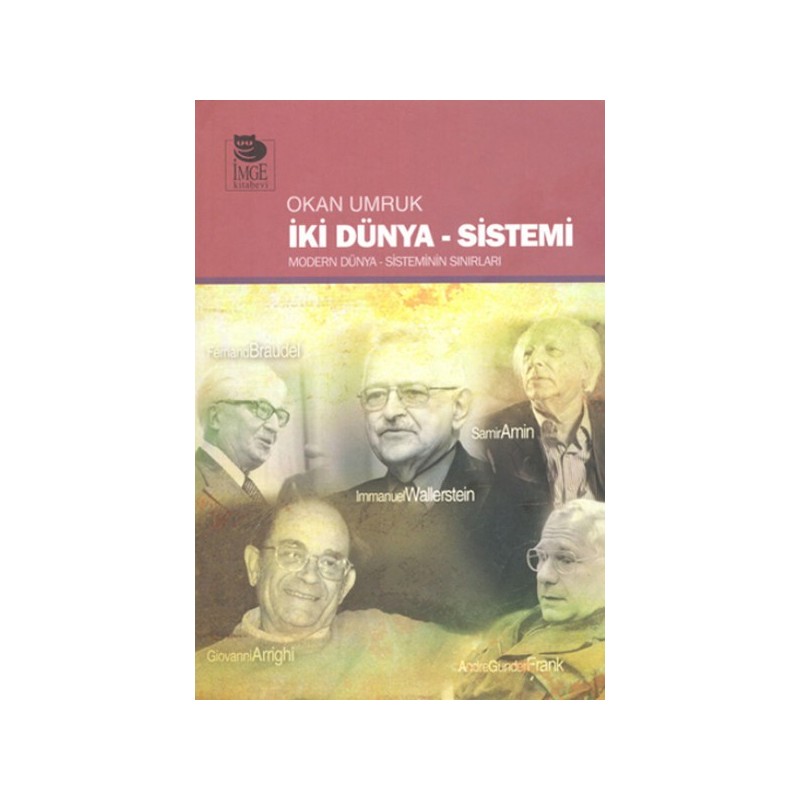 İki Dünya Sistemi Modern Dünya Sisteminin Sınırları