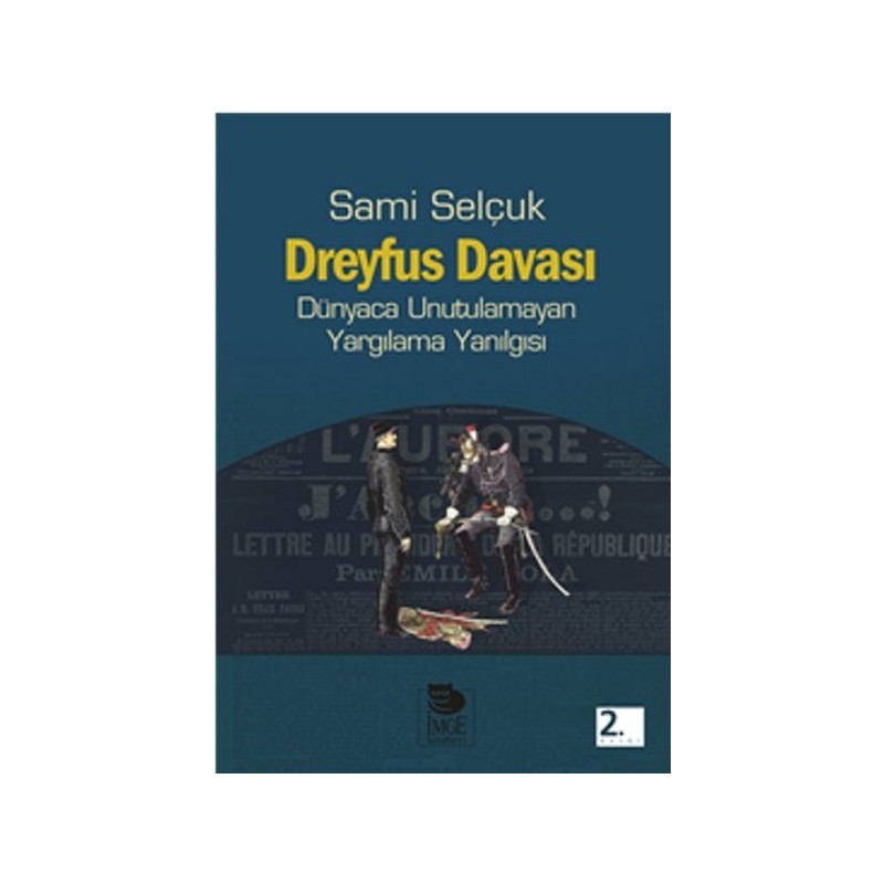 Dreyfus Davası Dünyaca Unutulamayan Yargılama Yanılgısı